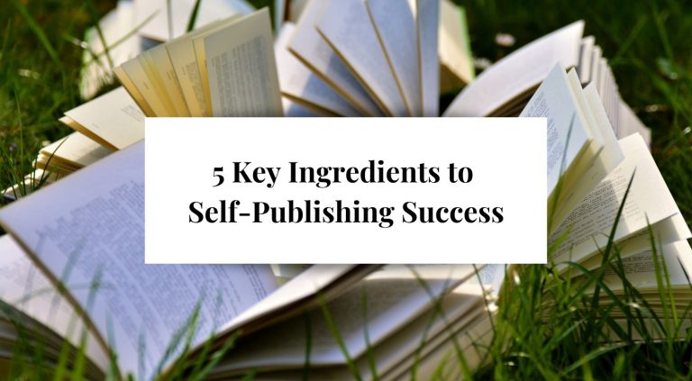 Key Ingredients to Self-publishing Success Breezy Words