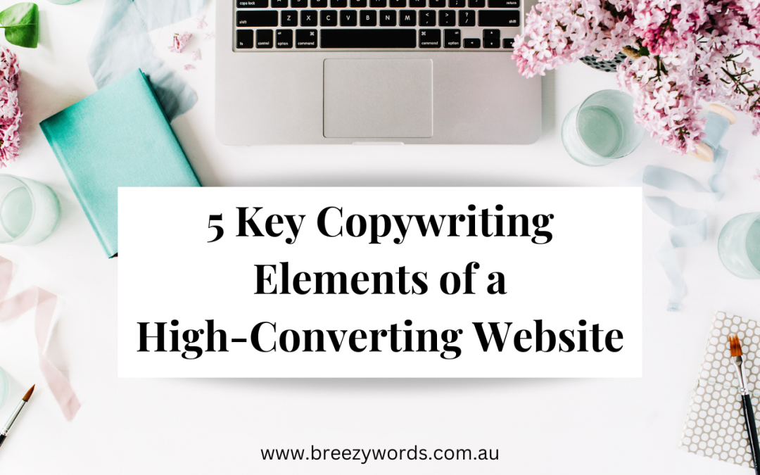 5 key copywriting elements of a high-converting website