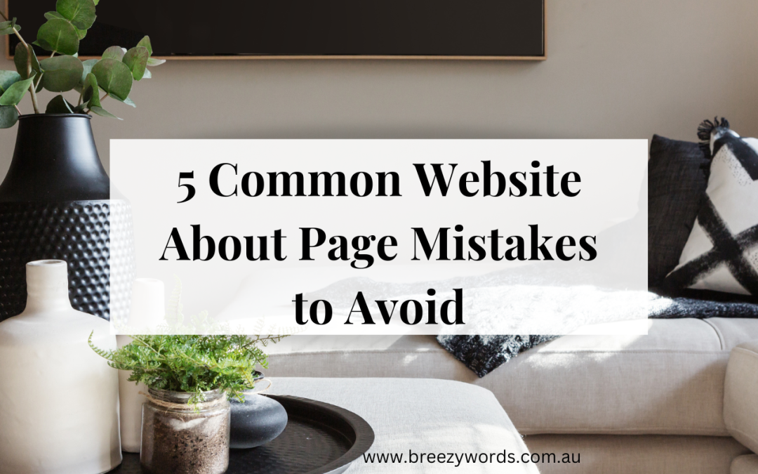 5 Common About Page Website Mistakes to Avoid