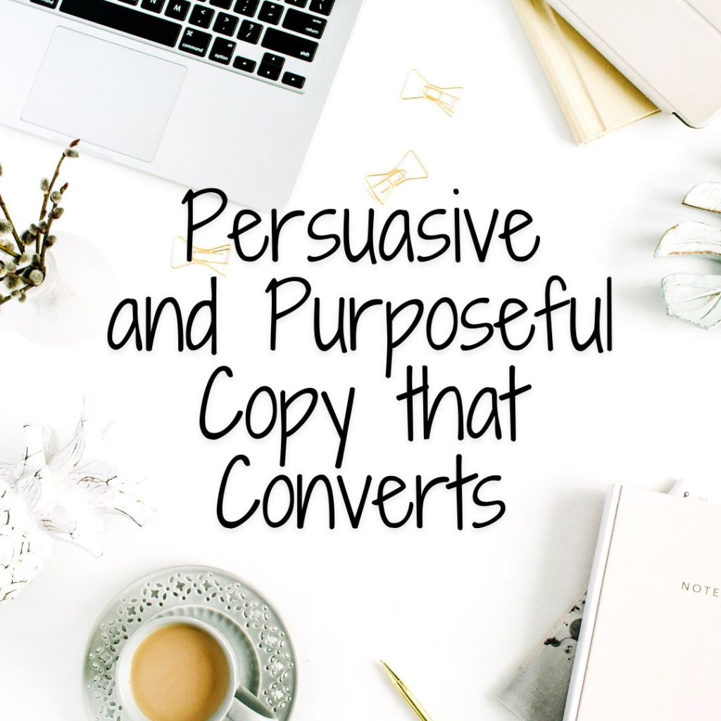 how working with a copywriter can uplevel your service business (text reads persuasive and purposeful copy that converts)