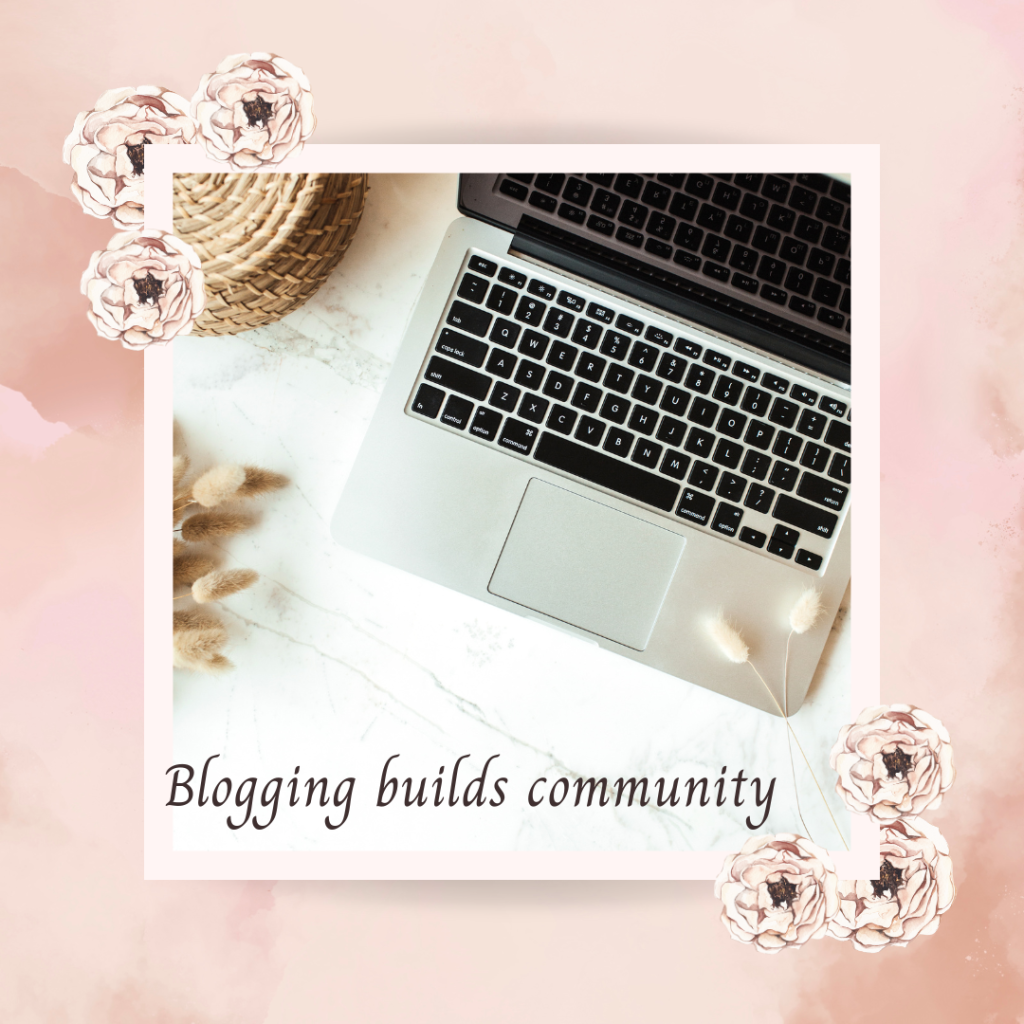 image of laptop on pink floral background. Text reads blogging builds community